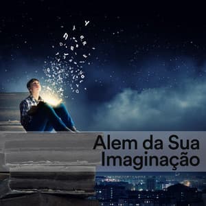 Alem da Sua Imaginação - Relaxantes Natureza Zona