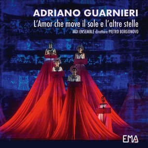L'amor che move il sole e l'altre stelle - Adriano Guarnieri