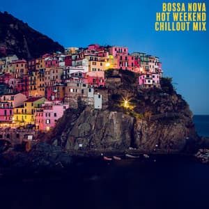 Bossa Nova Hot Weekend Chillout Mix - Bossa Nova Musician Artist
