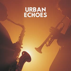 Urban Echoes - Summer Chilling Jazz