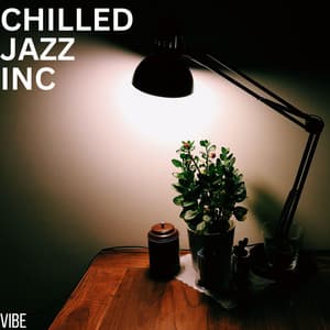 Vibe - Chilled Jazz Inc
