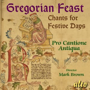 Gregorian Feast - Chants for Festive Days - Pro Cantione Antiqua