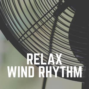 Relax Wind Rhythm - Fan Sounds HD