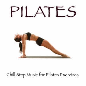 Pilates: Chillstep Music for Pilates Exercises, Ethnic Music and India Style - Tropical Pilates