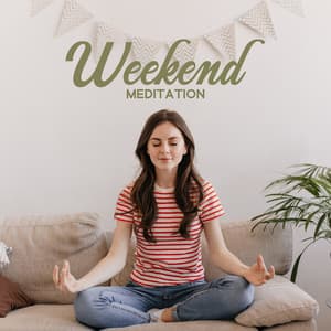 Weekend Meditation: Practice After a Hard Week, Connect with Your Breath, 432 Hz Music - Meditation Mantra Academy