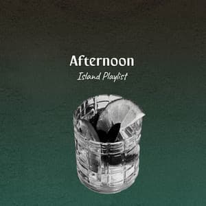 Afternoon Island Playlist - Chillout Lounge Relax