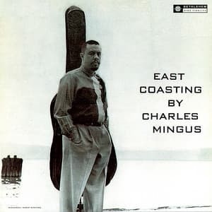 East Coasting - Charles Mingus