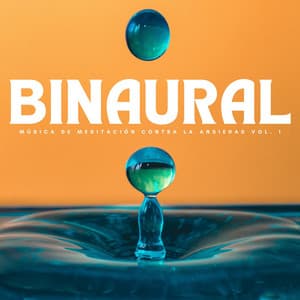 Binaural: Música De Meditación Contra La Ansiedad Vol. 1 - 432 Hz Destruye Bloqueos Inconscientes