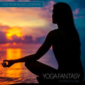Yoga Fantasy - The Yoga Music Legends