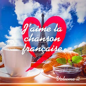J'aime la Chanson Française, Vol. 2 - Variété Française