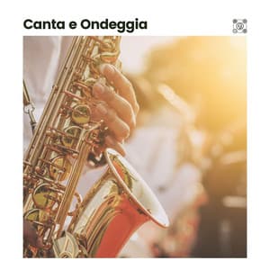 Canta e Ondeggia - Jazz Rilassante