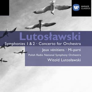 Lutoslawski: Symphonies 1 & 2 - Witold Lutosławski