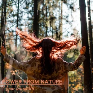 Power From Nature: Deep Meditation With Nature Sounds - Lynn Samadhi