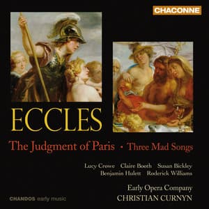 Eccles: The Judgment of Paris & Three Mad Songs - John Eccles