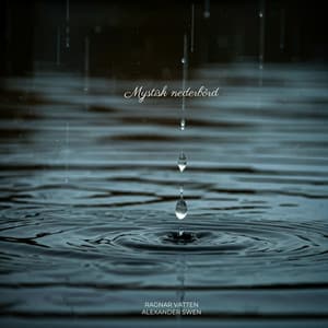 Mystisk nederbörd - Alexander Swen