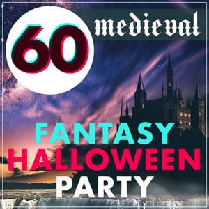60 Medieval Fantasy Halloween Party: Epic Core Music for Fantasy Novels and Medievaltok - Celtic Harp Soundscapes