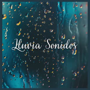 Lluvia Sonidos - Sonidos de lluvia y ruido de fondo