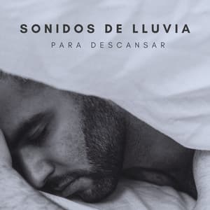 Sonidos De Lluvia Para Descansar - Lluvia