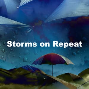 Storms on Repeat - The Rainforest Collective