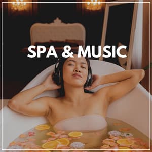 Spa & Music - Music For Relaxing