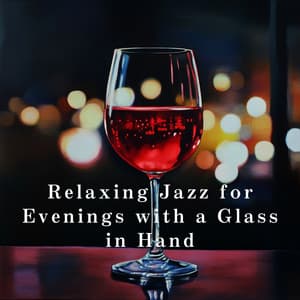 Relaxing Jazz for Evenings with a Glass in Hand - Relaxing Piano Crew