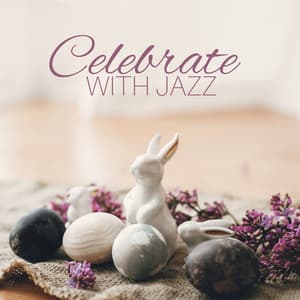 Celebrate with Jazz: Easter Worship Music 2024 - Instrumental Jazz Music Ambient