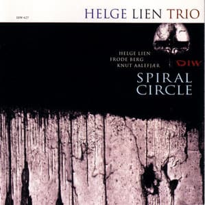 Spiral Circle - Helge Lien Trio