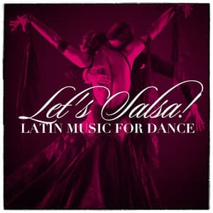 Let'S Salsa! - Latin Music For Dance - Salsa All Stars