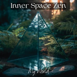 My World - Inner Space Zen