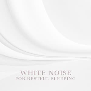 White Noise for Restful Sleeping: Peaceful Night with Relaxation Sounds, Natural Sleep Aid for Insomnia - Night White Noise Universe