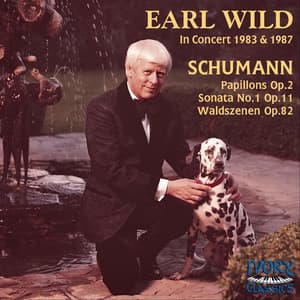 Earl Wild in Concert, 1983 & 1987 - Robert Schumann