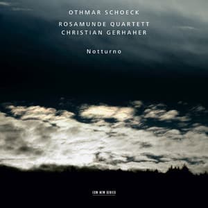 Othmar Schoeck: Notturno - Othmar Schoeck