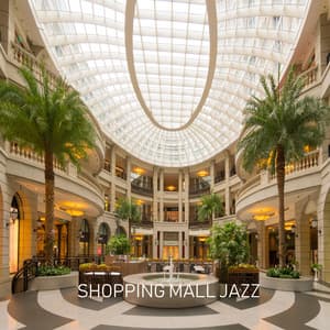 Shopping Mall Jazz - Shopping Music