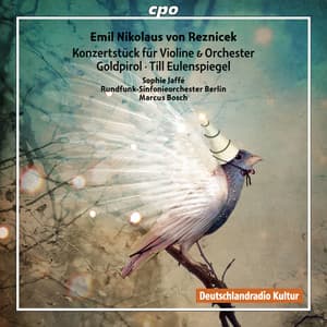 Reznicek: Orchestral Works - Emil Nikolaus von Reznicek