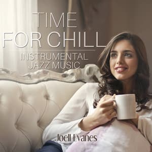 Time for Chill - Joell Evanes