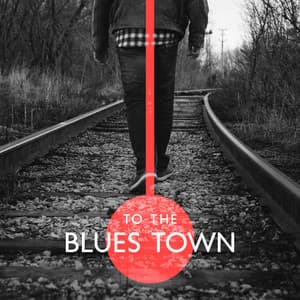 To the Blues Town - Dennis Robinson