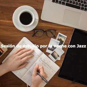 Sesión de estudio por la noche con Jazz - Jazz for Tea and Coffee