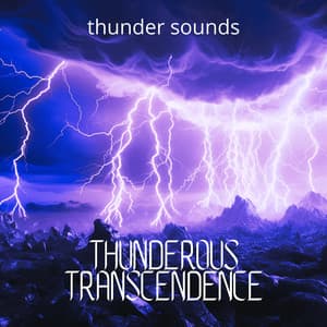 Thunder Sounds: Thunderous Transcendence - Audiophile Shaman