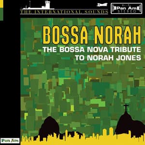 Bossa Norah: The Bossa Nova Tribute To Norah Jones - CMH World
