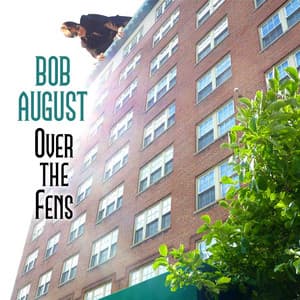 Over the Fens - Bob August