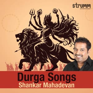 Durga Songs by Shankar Mahadevan - Shankar Mahadevan