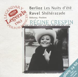 Berlioz: Les Nuits d'été / Ravel: Shéhérazade, &c. - Régine Crespin