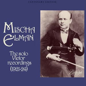 The Solo Victor Recordings, Vol. 4 - Mischa Elman