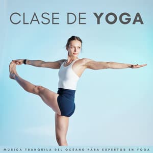 Clase De Yoga: Música Tranquila Del Océano Para Expertos En Yoga - Musica pilates