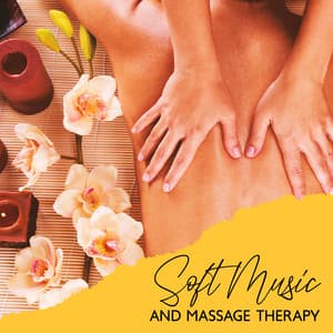 Soft Music and Massage Therapy - Massage Therapy Guru