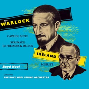 Warlock: Capriol Suite & Serenade for Frederick Delius - Ireland: Minuet - Peter Warlock