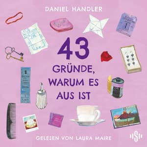 43 Gründe, warum es AUS ist - Daniel Handler
