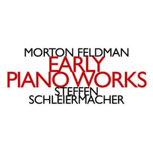 Morton Feldman: Early Piano Works - Morton Feldman