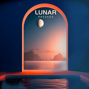 Lunar Passage: Beyond the Archway - Chill Out Galaxy