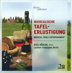 Musical Table Entertainment - Reusner, E. / Brade, W. / Praetorius, B. / Eccard, J. / Zangius, N. - Axel Köhler